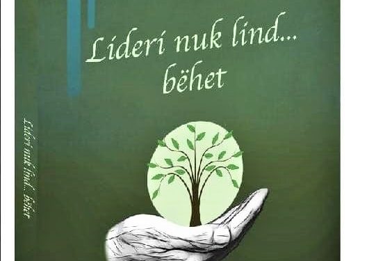 Një studim mbi lidershipin: “Lideri nuk lind… bëhet!” nga Iris Halili