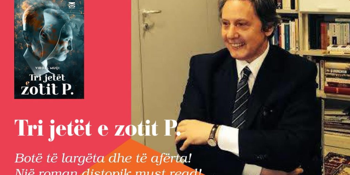 Simbolika e Pushtetit/ Përsiatje mbi “Tri jetët e Zotit P”  të Virgjil Muçit, nga Leonora Ndreca